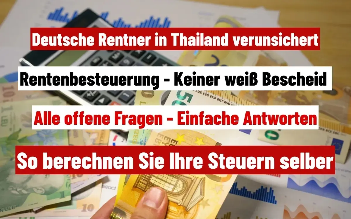 Steuern in Thailand: Klare Antworten auf häufige Expats-Fragen – Daten und Fristen im Überblick – Berechnen Sie selber