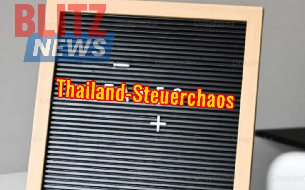 Thailand-Steuerchaos: So schützt du dein Geld